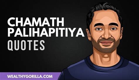 50 Motivational & Powerful Chamath Palihapitiya Quotes (2021) .